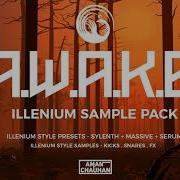 A W A K E Illenium Sample Pack Presets Samples