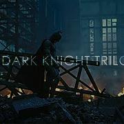 The Dark Knight Trilogy