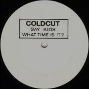 Coldcut Say Kids What Time Is It