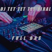 Dj Tet Tenet Tenet Tet Tet