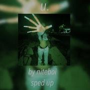 U Nightcore Niteboy Speed Up