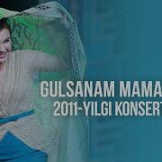 Gulsanam Mamazoitova 2011 Yil Konsert Dasturi