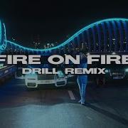 Fire On Fire Remix