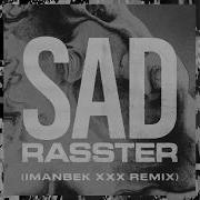 Sad Xxtent Remix