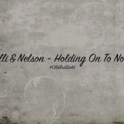 Agnelli Nelson Holding On To Nothing Original Mix Hd