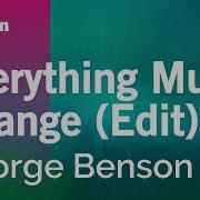 Everything Must Change Edit