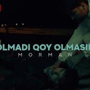 Morman Olmadi Qoy Olmasin