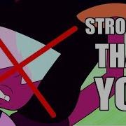 Stronger Than You But Garnet Doesn T Exist