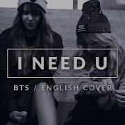 Bts I Need U English Cover Mv