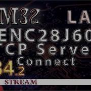 Программирование Мк Stm32 Урок 84 Lan Enc28J60 Tcp Server Соединение Часть 2