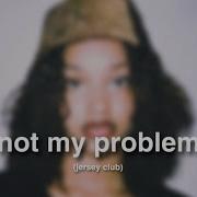 It S My Problem