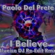 I Believe Blueice Dj Re Edit Remix