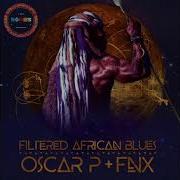 Oscar P Filtered African Blues