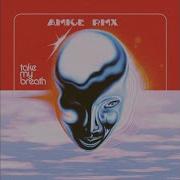 Take My Breath Amice Remix The Weeknd