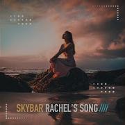 Skybar Rachel S Song Highpass Remix