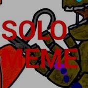 Dc2 Fnaf Solo Meme