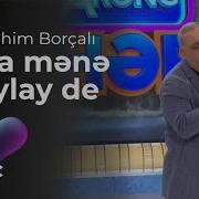 Ibrahim Borcali Ana Mene Layla De