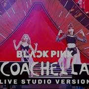 Blackpink Kill This Love How You Like That Coachella