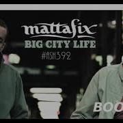 Mattafix Big City Life Bass Boosted Hq