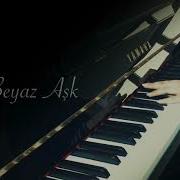 Siyah Beyaz Aşk Vuslat Piano Cover