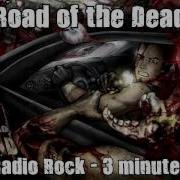 Road Of Rhe Dead Radio Rock 3 Minutes