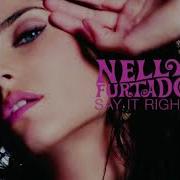 Nelly Furtado Say It Right Acapella