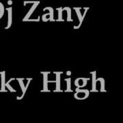 Dj Zany Sky High