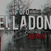 Ufo Belladona 24 Eleven Remix