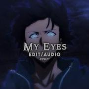 My Eyes Travis Scott Edit Audio