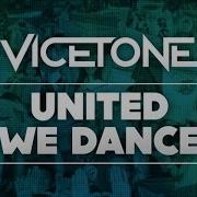 Vicetone United We Dance