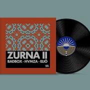 Badbox Hvmza Eliō Zurna Ii
