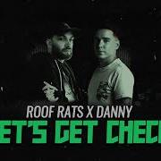 Let S Get Check Roof Rats Danny