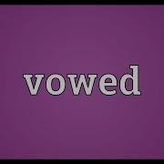 Vowed