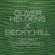 Oliver Heldens X Becky Hill Gecko Overdrive Radio Edit