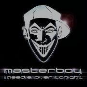 Masterboy I Need A Lover Tonight Djs Work Remix