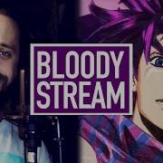 Bloody Stream Jojo S Bizarre Adventure Op 2 English Cover By Jonathan Young Insaneintherain