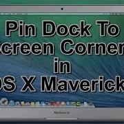 How To Pin Dock To Screen Corner In Mac Os X Mavericks