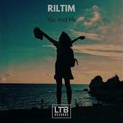 Riltim You And Me