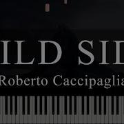 Wild Side Roberto Caccipaglia Piano Cover