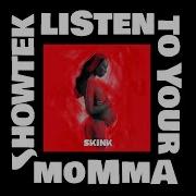 Showtek Ft Leon Sherman Listen To Your Momma Official Audio