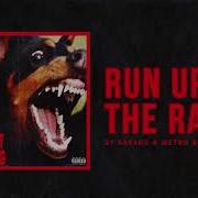 21 Savage Metro Boomin Run Up The Racks