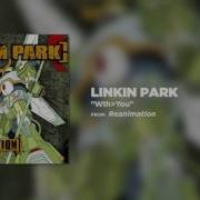 Linkin Park Wth You Reanimation Effects