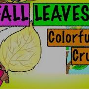 Fall Leaves Colorful And Crunchy Read Aloud