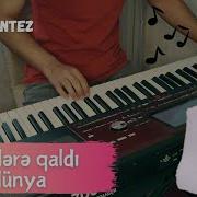 Kimlere Qaldi Dunya Sintezator