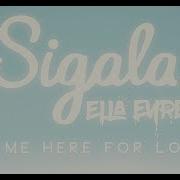 Came Here For Love Extended Mix Sigala