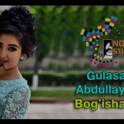 Gulasal Abdullayeva Bog Ishamol 2017 Music Version