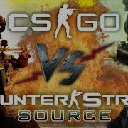 Moris Csgo Vs Cs Source And Cs 1 6