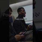 Paul Pogba Create A Song With His Teammates Names