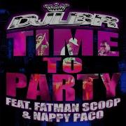 Dj Lbr Time To Party Ragga Club Mix Feat Fatman Scoop Nappy Paco