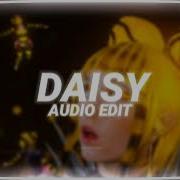 Daisy Is Alian Edit Audio